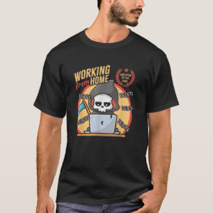 Arbeiten von Zuhause Office Niedlich Grim Sensenma T-Shirt