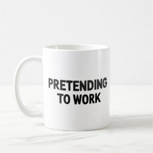 Arbeiten vortäuschen – Sarkastischer Bürobecher Kaffeetasse
