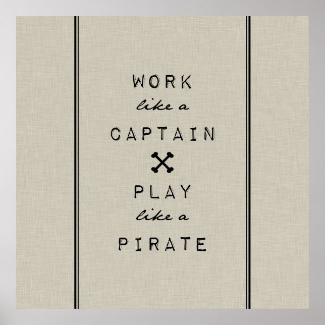 Arbeiten wie ein Captain, der wie ein Pirat spielt Poster (Vorne)