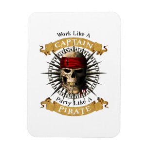 Arbeiten wie ein Captain-Party wie eine Piratenpup Magnet