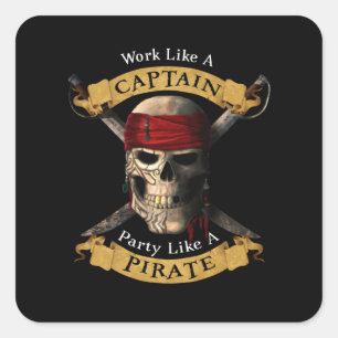 Arbeiten wie ein Captain-Party wie eine Piratenpup Quadratischer Aufkleber