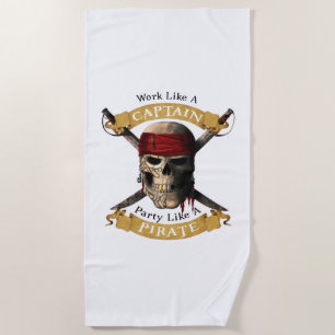 Arbeiten wie ein Captain-Party wie eine Piratenpup Strandtuch
