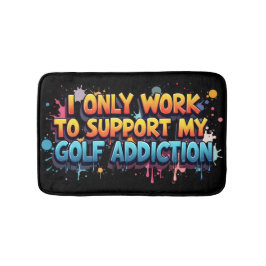 Arbeiten zur Unterstützung meines Golf Addictions- Badematte