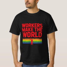 Arbeiter machen die Welt Labour Day T-Shirt