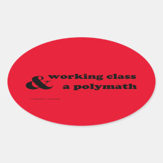 "Arbeiterklasse & Polymath" Ovaler Aufkleber