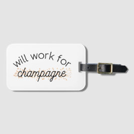 Arbeitet für Champagner Gepäckanhänger