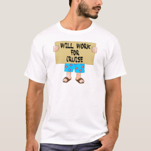 Arbeitet für Kreuzfahrt T-Shirt