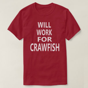 Arbeitet für Panzerkrebse lustiges Louisiana Caju T-Shirt