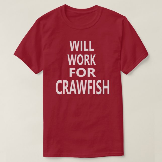 Arbeitet für Panzerkrebse lustiges Louisiana Cajun T-Shirt (Design vorne)