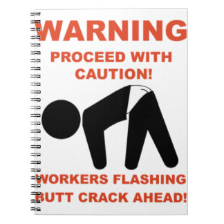 ARBEITNEHMER, DIE DAS SHIRT "HINTERN CRACK AHEAD" NOTIZBLOCK