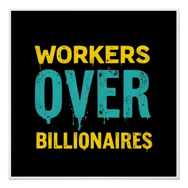 Arbeitnehmer über Billionäre - kühne Aktivisten Poster (Vorderseite)