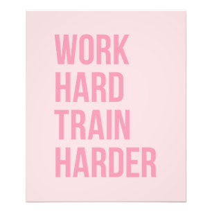 Arbeits-harte Zug-Fitness-motivierend Zitat-Rosa Fotodruck
