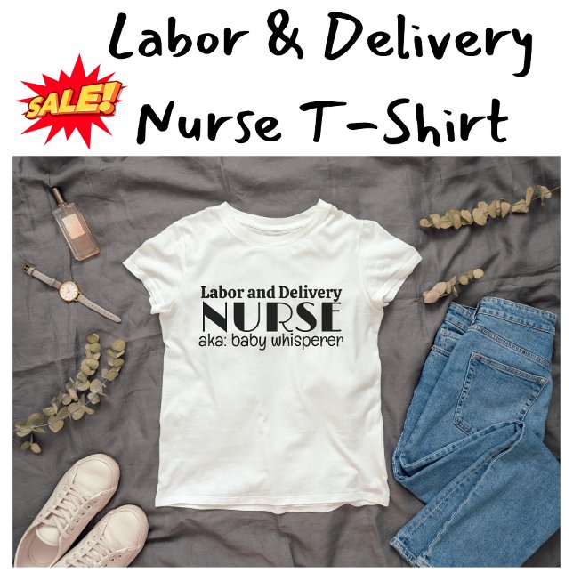 Arbeits- und Lieferkrankenhaus, auch bekannt als B T-Shirt (Labor and Delivery Nurse Tshirt)