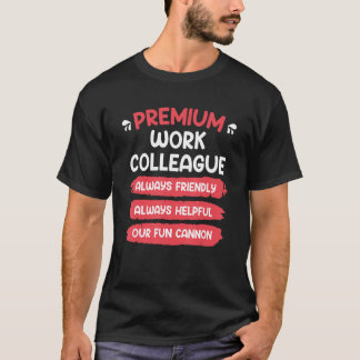 Arbeitskollege Best Colleague T-Shirt