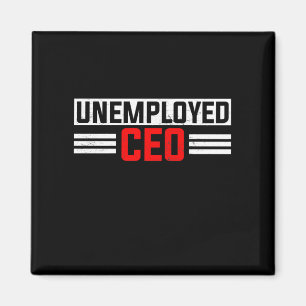 Arbeitslose CEO Arbeitslose Bewerbung Funny Magnet