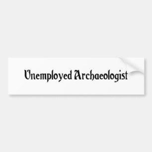Arbeitsloser Archäologen-Autoaufkleber Autoaufkleber