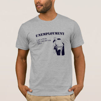 Arbeitslosigkeit T-Shirt