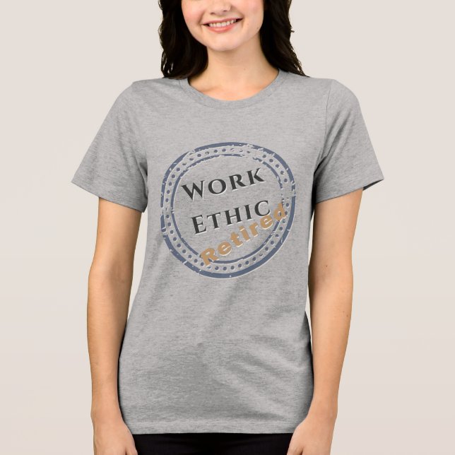 Arbeitsmoral: Ruhestand Tri-Blend Shirt (Vorderseite)