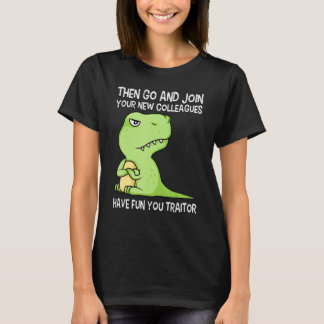 Arbeitsplatzwechsel Abschied Kollege Abteilungswec T-Shirt