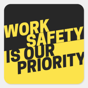 Arbeitssicherheit ist unsere Priorität Quadratischer Aufkleber