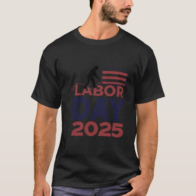 Arbeitstag 2025 T - Shirt | American Flag Patrioti (Vorderseite)