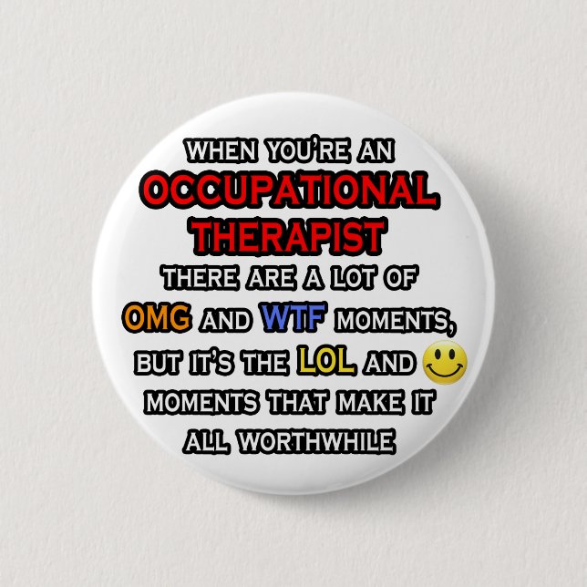 Arbeitstherapeut ... OMG WTF LOL Button (Vorderseite)