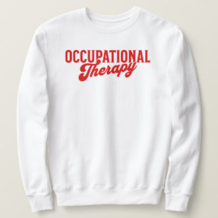 Arbeitstherapie OTA Gesundheitsversorgung Sweatshirt
