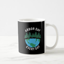 Arbor Day Jeden Arbour Day Kaffeetasse