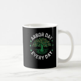 Arbor Day Jeden Happy Arbor Day Kaffeetasse