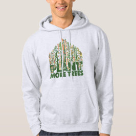 Arbor Day Pflanze Mehr Bäume Arbor Day Earth Day Hoodie