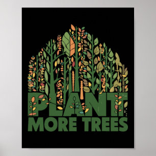 Arbor Day Pflanze Mehr Bäume Arbor Day Earth Day T Poster