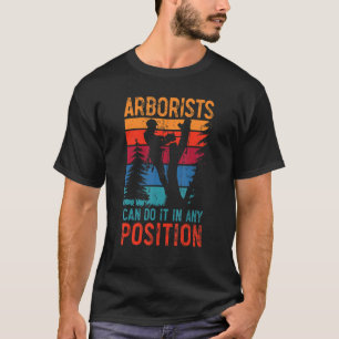 Arboristen können es in jeder Position Logger Holz T-Shirt