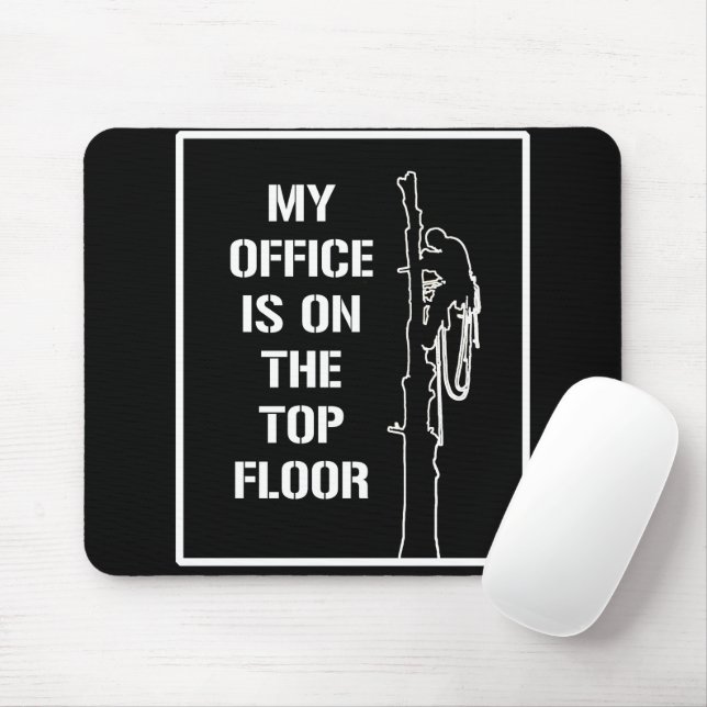 Arboristen weiß: "Mein Büro ist im obersten Stock" Mousepad (Mit Mouse)
