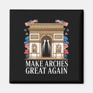 Arc De Trump Macht Bögen Wieder Großartig Magnet