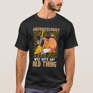 Archäologe verabschieden alle alten Archäologen T-Shirt