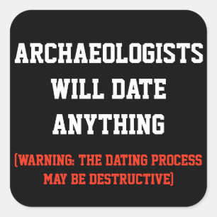 Archäologen datieren alles Wortspiel Quadratischer Aufkleber