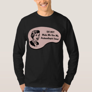 Archäologen-Stimme T-Shirt