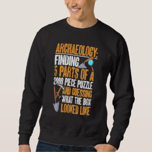 Archäologie Archäologin Sweatshirt