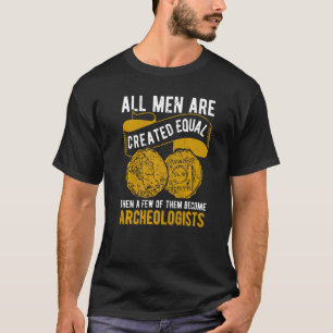 Archäologie Beruf Archäologe 1 T-Shirt