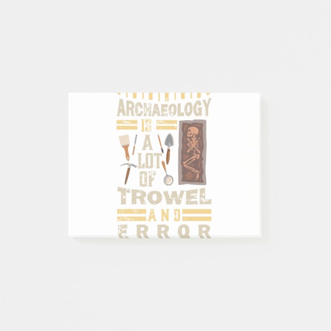 Archäologie ist eine Menge Trowel und Fehler Post-it Klebezettel (Vorderseite)