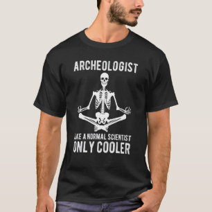 Archäologie Skelett Yoga für Frauen Männer Archäol T-Shirt
