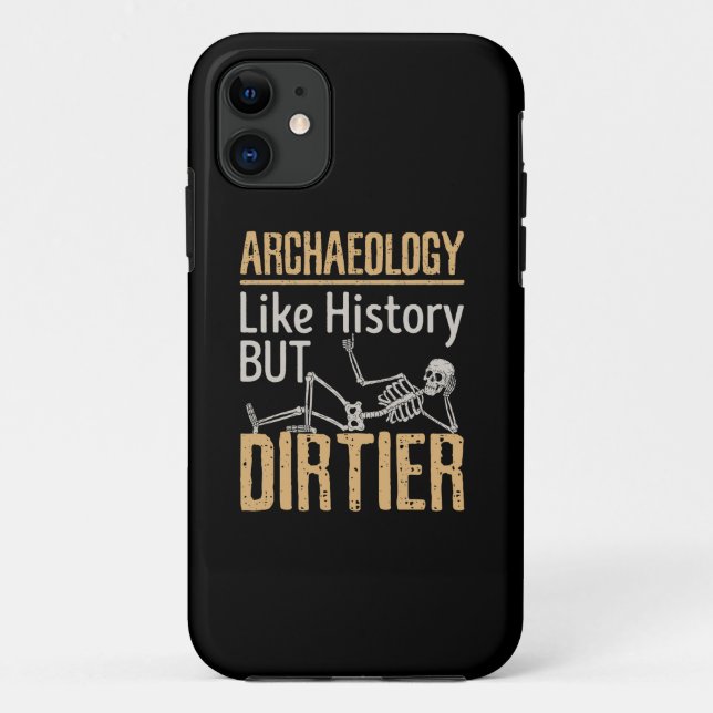 Archäologie wie Geschichte, aber schmutziger Case-Mate iPhone Hülle (Rückseite)