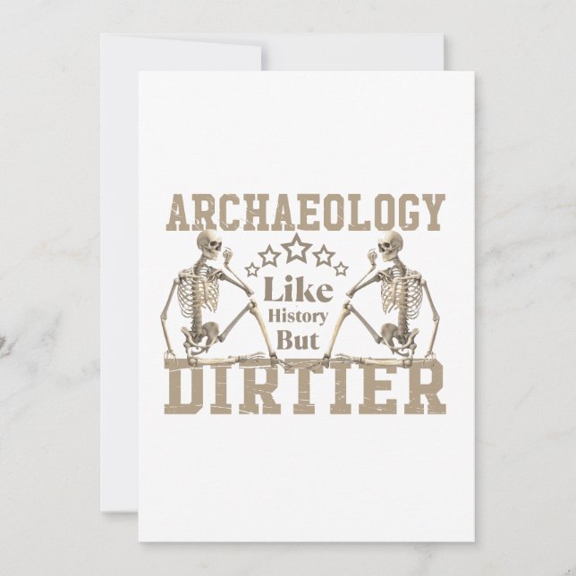 Archäologie wie Geschichte, aber schmutziger Einladung (Vorderseite)