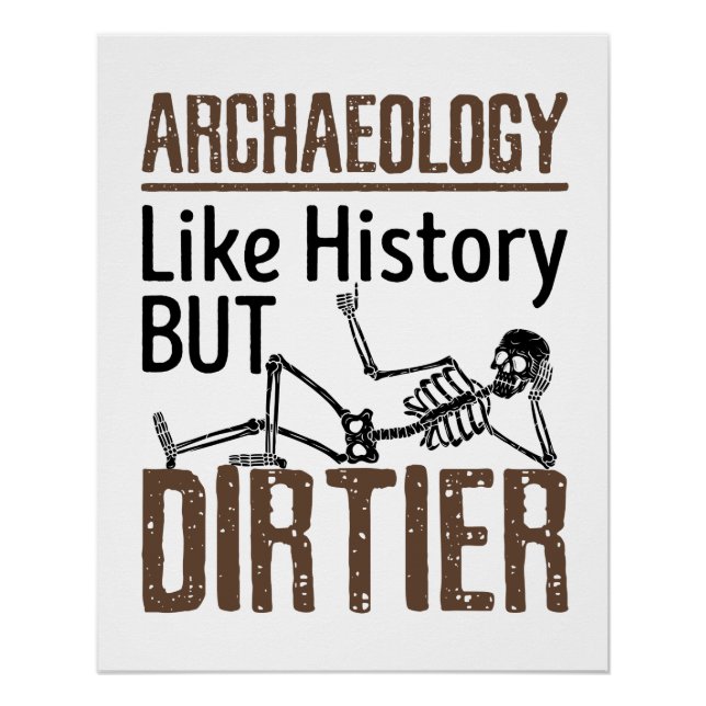 Archäologie wie Geschichte, aber schmutziger Poster (Vorderseite)