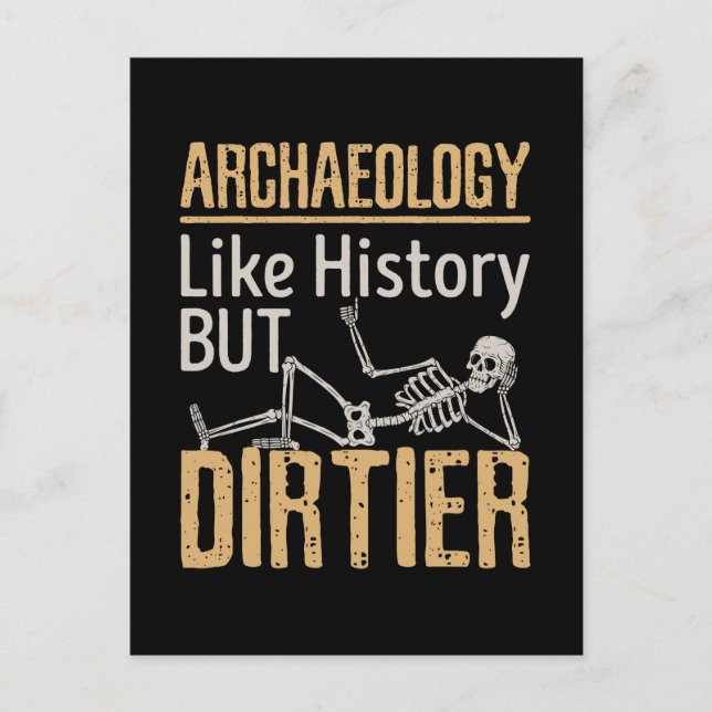 Archäologie wie Geschichte, aber schmutziger Postkarte (Vorderseite)