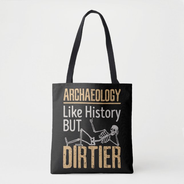 Archäologie wie Geschichte, aber schmutziger Tasche (Vorderseite)