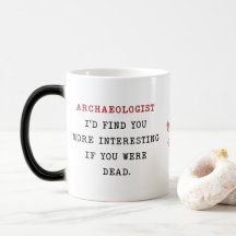 ARCHÄOLOGISTIN, WENN SIE INTERESSANTER SIND,