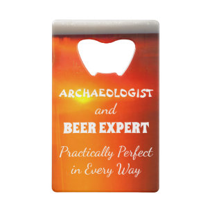 Archeologiste et expert en bière pratiquement par