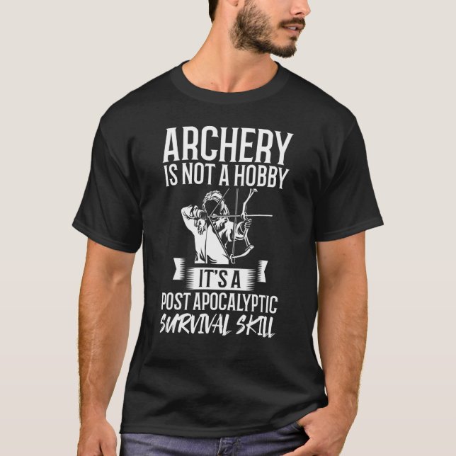 Archer Outfit Archery Quote Bow Arrow Game Arching T-Shirt (Vorderseite)