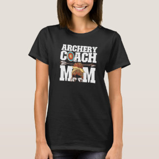 Archery Coach Mom  Archer Bowman Arrow Bow Archery T-Shirt